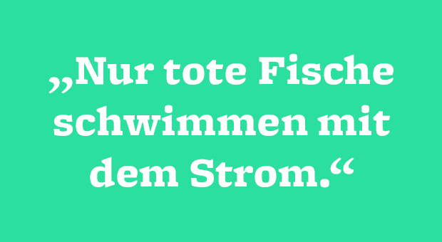 Wer diesen Weisheit zuerst von sich gegeben hat, ist leider unbekannt. Unser Leser Markus Lange schreibt, dass der Spruch ihn daran erinnert, nicht unkritisch mit der Mehrheit mitzulaufen.