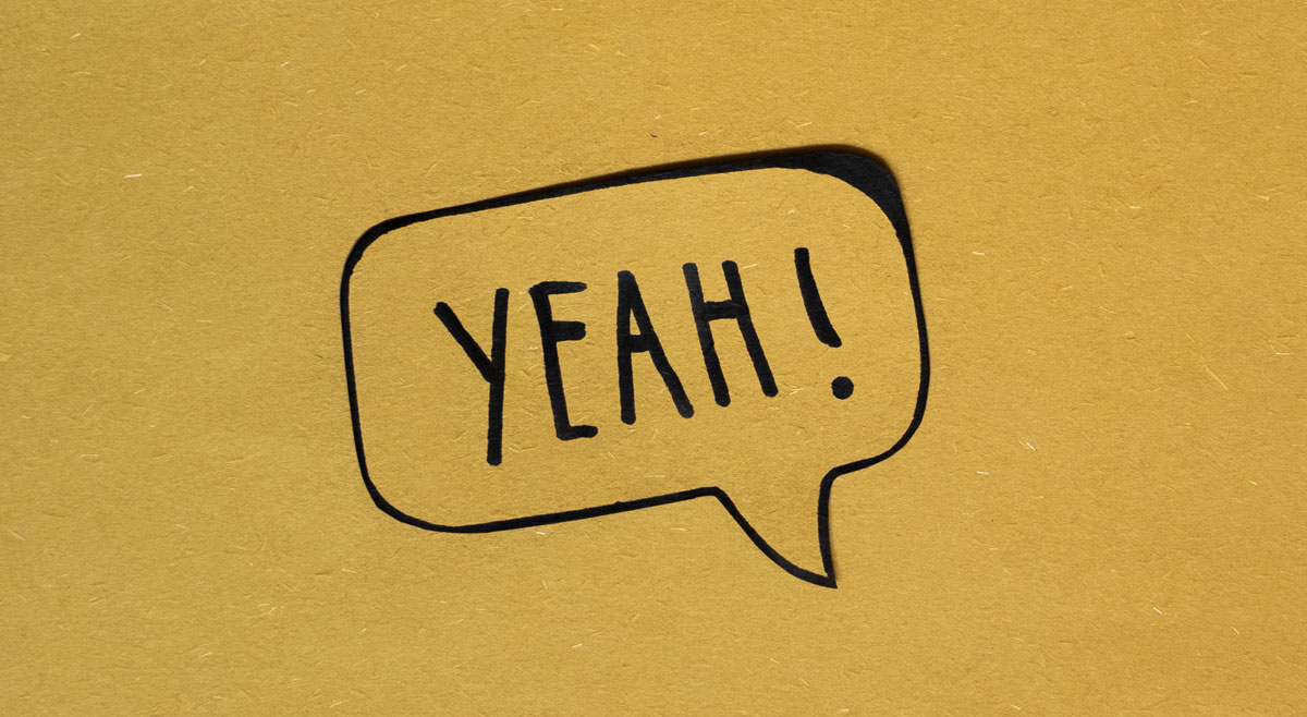 Eine Sprechblase mit dem Wort "Yeah"!