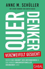 Querdenker verzweifelt gesucht von Anne M. Schüller