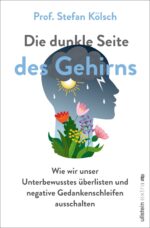 Buch Cover Die dunkle Seite des Gehirns von Stefan Koelsch