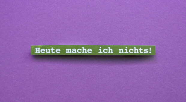 Wer öfter der Faulheit fröhnt und nichts tut, arbeitet effizienter.