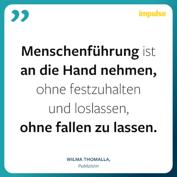 Zitat über gute Führung von Wilma Thomalla