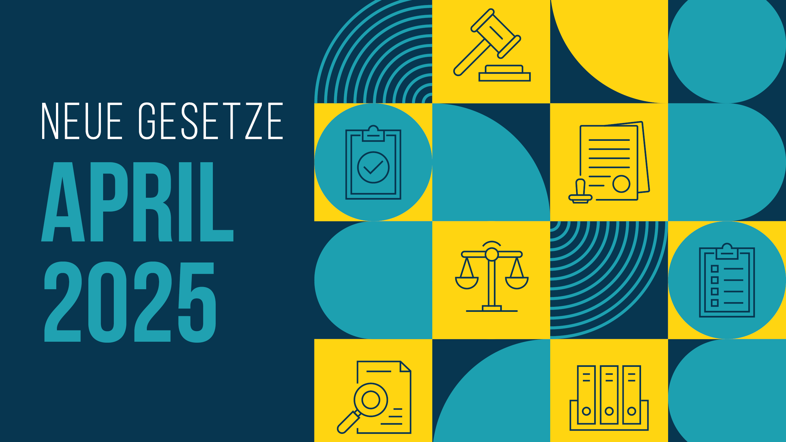 Ab April 2025 gelten wieder neue Gesetze und Gesetzesänderungen, die für Unternehmen und Privatleute wichtig sind.