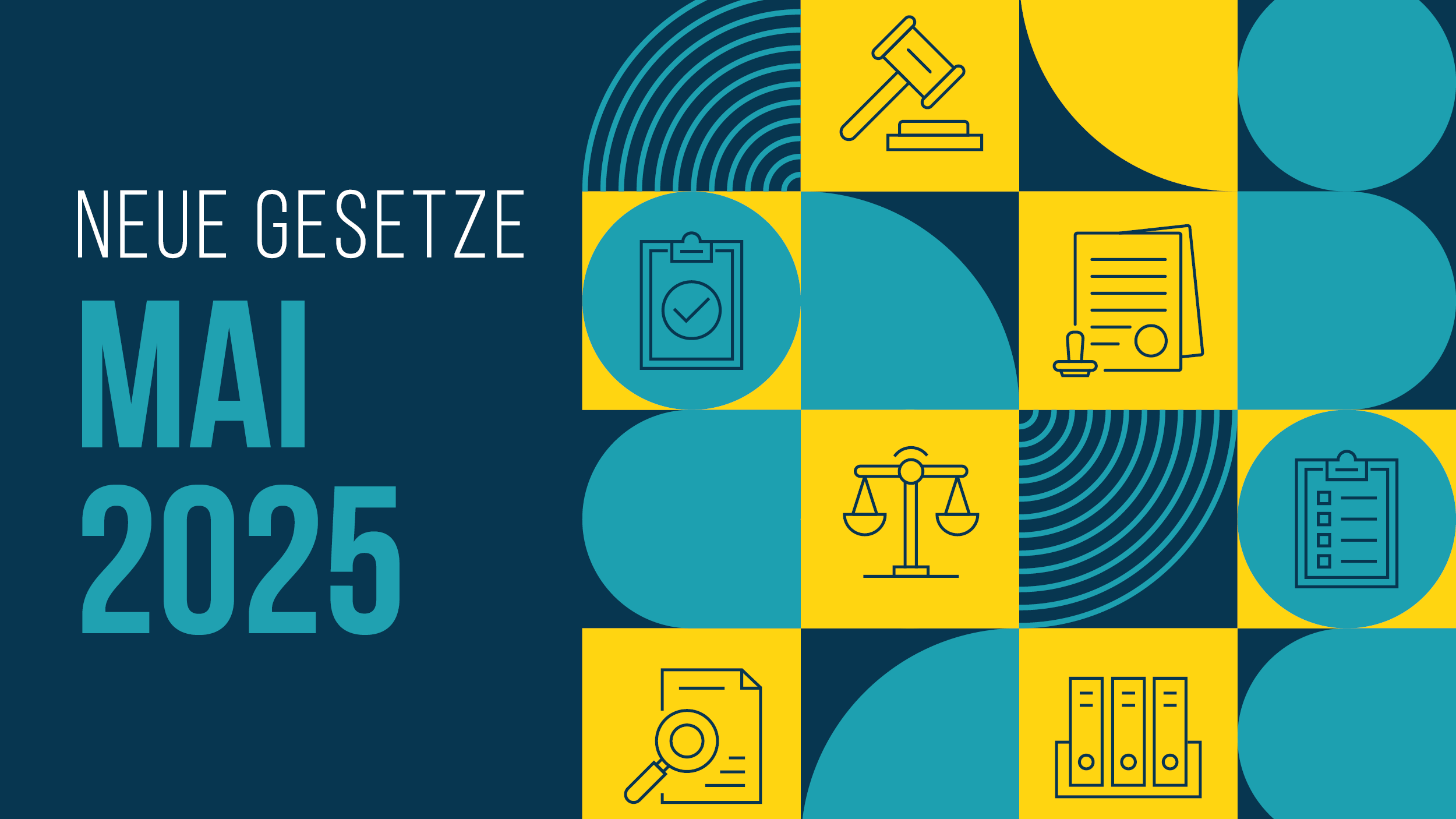 Im Mai 2025 treten neue Gesetze und Gesetzesänderungen in Kraft, die Unternehmer und Privatleute kennen sollten.